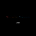 AYANO / ＴｈｉｓＷｏｒｌｄ．Ｙｏｕｒ（ＣＤＲ