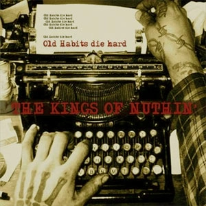 KINGS OF NUTHIN' / キングスオブナッシン / OLD HABITS DIE HARD