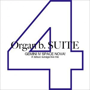 TATSUO SUNAGA / 須永辰緒 / Organ B.Suite No.4