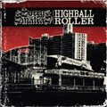 SORRY AND THE SINATRAS / ソーリーアンドザシナトラズ / HIGHBALL ROLLER