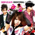 CHERRY LEZ LOLITA / チェリーレズロリータ / ＲＯＣＫ’Ｎ’ＲＯＬＬ　ＳＴＡ