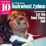 BUCKWHEAT ZYDECO / バックウィート・ザディコ / LET THE GOOD TIMES ROLL