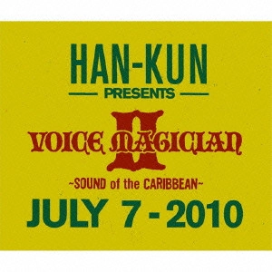 HAN-KUN / VOICE MAGICIAN II~SOUND of the CARIBBEAN~ / VOICE MAGICIAN 2-SOUND OF THE CARIBBEAN-