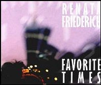 RENATA FRIEDERI / FAVORITE TIMES