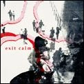 EXIT CALM / エグジット・カーム / EXIT CALM