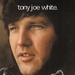 TONY JOE WHITE / トニー・ジョー・ホワイト / TONY JOE WHITE
