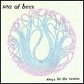 SEA OF BEES / SONGS FOR THE RAVENS
