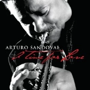 ARTURO SANDOVAL / アルトゥーロ・サンドバル / TIME FOR LOVE