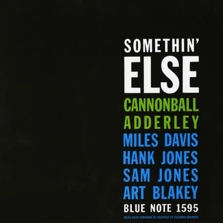 CANNONBALL ADDERLEY / キャノンボール・アダレイ / SOMETHIN' ELSE