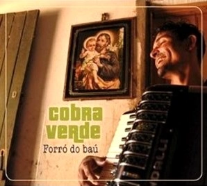 COBRA VERDE / コブラ・ヴェルヂ / FORRO DO BAU
