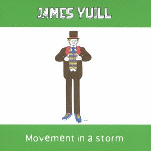 JAMES YUILL / ジェームズ・ユール / MOVEMENT IN A STORM + TURNING DOWN WATER FOR AIR
