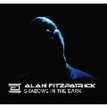 ALAN FITZPATRICK / アラン・フィッツパトリック / SHADOWS IN THE DARK
