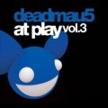 DEADMAU5 / デッドマウス / AT PLAY VOL.3