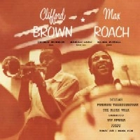 CLIFFORD BROWN & MAX ROACH / クリフォード・ブラウン&マックス・ローチ / CLIFFORD BROWN & MAX ROACH