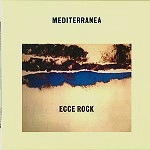 MEDITERRANEA / メディテラネア / ECCE ROCK