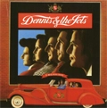 DENNIS & THE JETS / デニスアンドザジェッツ / DENNIS & THE JETS