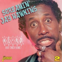 SCREAMIN' JAY HAWKINS / スクリーミン・ジェイ・ホーキンス / WEIRD AND THEN SOME (2CD)