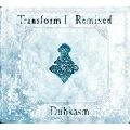 DUBKASM / ダブカズム / TRANSFORM I REMIXED