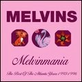 MELVINS / メルヴィンズ / メルヴィンズマニア