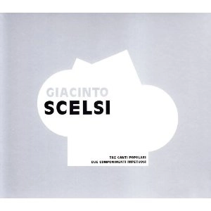 GIACINTO SCELSI / ジャチント・シェルシ / TRE CANTI POPOLARI+DUE COMPONI