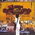 DJ EL CHINO / ディージェイ・エル・チーノ / DJ EL CHINO'S SOLAR LATIN CLUB VOL.2
