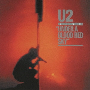 U2 / UNDER A BLOOD RED SKY