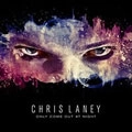 CHRIS LANEY / オンリー・カム・アウト・アット