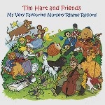 TIM HART AND FRIENDS / MY VERY FAVOURITE NURSERY RHYME RECORDS