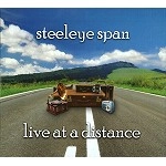 STEELEYE SPAN / スティーライ・スパン / LIVE AT A DISTANCE