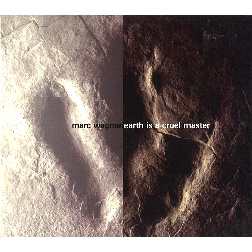 MARC WAGNON / マーク・ワグノン / EARTH IS A CRUEL MASTER
