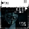 LYNX / リンクス / KEEP IT LOW