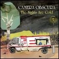 CAMERA OBSCURA / カメラ・オブスキュラ / NIGHTS ARE COLD