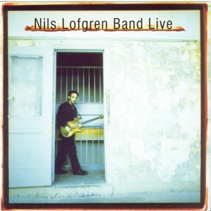 NILS LOFGREN / ニルス・ロフグレン / NILS LOFGREN BAND LIVE
