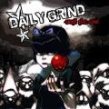 DAILY GRIND / デイリーグラインド / UNTIL THE END