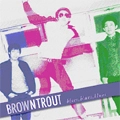 BROWNTROUT / BLUES, BLUES, BLUES