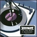 TENDER TRAP / DO YOU WANT A BOYFRIEND?