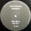 GARY BECK / SAY WHAT