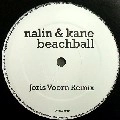 NALIN & KANE / BEACHBALL(JORIS VOORN REMIX)