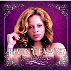 EBONY EVANS / YOU DID IT ALL