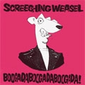 SCREECHING WEASEL / スクリーチング・ウィーゼル / BOOGADABOOGADABOOGADA