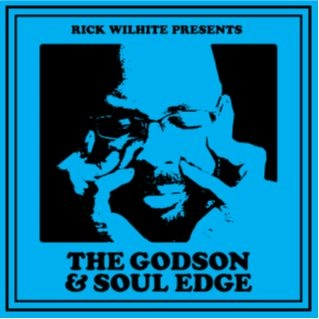 RICK WILHITE / リック・ウィルハイト / ＧＯＤＳＯＮ　＆　ＳＯＵＬ　ＥＤＧＥ