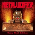 METALUCIFER / メタルシファー / HEAVY METAL BULLDOZER