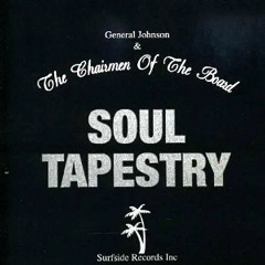 GENERAL JOHNSON & THE CHAIRMEN OF THE BOARD / ジェネラル・ジョンソン & チェアメン・オブ・ザ・ボード / SOUL TAPESTRY