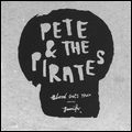 PETE & THE PIRATES / ピート・アンド・ザ・パイレーツ / BLOOD GETS THIN