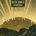 SECTA SONICA / ASTROFERIA