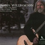 ROBIN WILLIAMSON / ロビン・ウィリアムソン / JUST LIKE THE RIVER AND OTHER SONGS WITH G