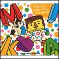 MIKA / ミーカ / BOY WHO KNEW TOO MUCH <SE ASIA SPECIAL EDI