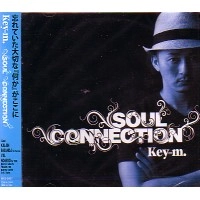 KEY-M / ＳＯＵＬ　ＣＯＮＮＥＣＴＩＯＮ