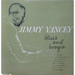 JIMMY YANCEY & FREDDIE MITCHELL / ジミー・ヤンシー・アンド・フレディ・ミッチェル / BLUES AND BOOGIE
