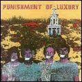 PUNISHMENT OF LUXURY / パニッシュメント・オブ・ラグジュアリー / LAUGHING ACADEMY